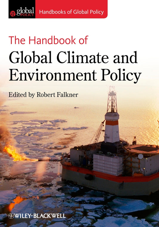 The Handbook of Global Climate and Environment Policy (Hardback) 9780470673249