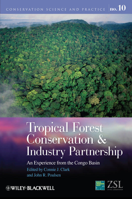 Tropical Forest Conservation and Industry Partnership; An Experience from the Congo Basin (Hardback) 9780470673737