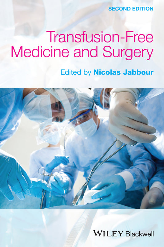 Transfusion-Free Medicine and Surgery (Hardback) 9780470674086