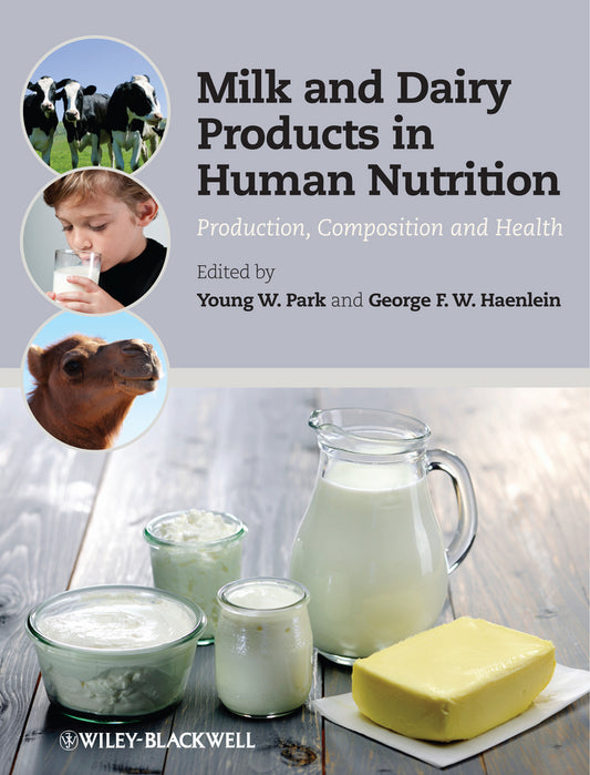 Milk and Dairy Products in Human Nutrition; Production, Composition and Health (Hardback) 9780470674185
