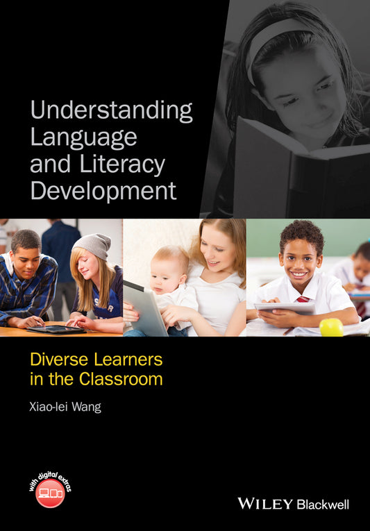 Understanding Language and Literacy Development; Diverse Learners in the Classroom (Hardback) 9780470674291
