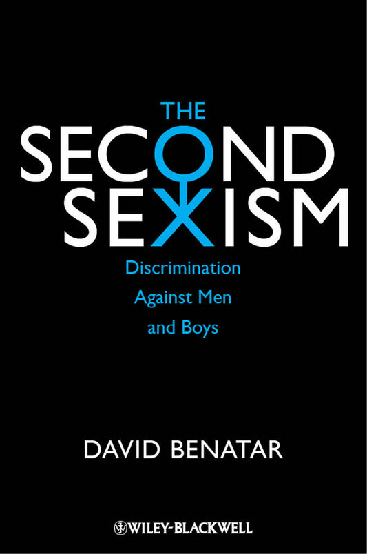 The Second Sexism; Discrimination Against Men and Boys (Paperback / softback) 9780470674512