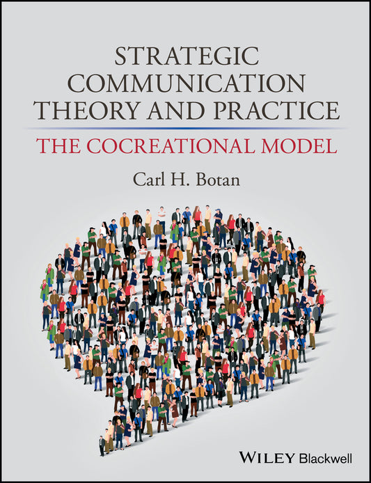 Strategic Communication Theory and Practice; The Cocreational Model (Hardback) 9780470674574