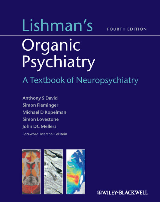 Lishman's Organic Psychiatry; A Textbook of Neuropsychiatry (Paperback / softback) 9780470675076