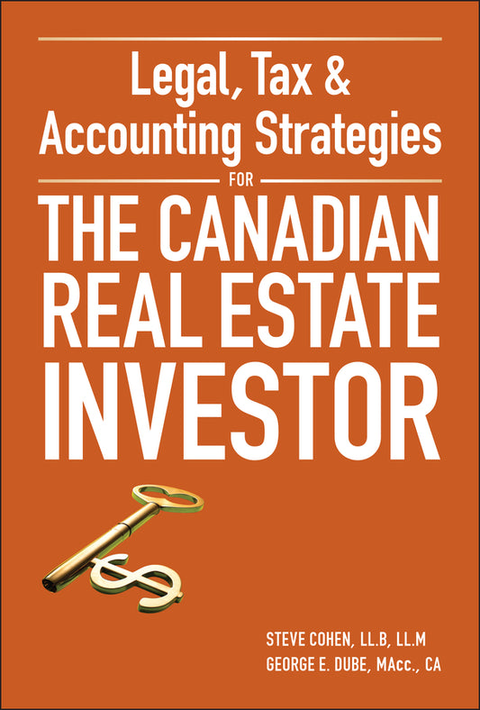Legal, Tax and Accounting Strategies for the Canadian Real Estate Investor (Hardback) 9780470677735