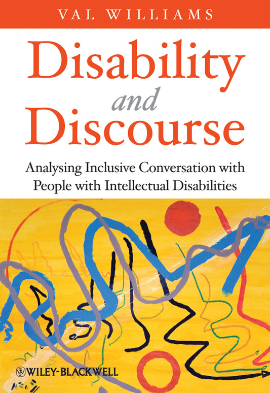 Disability and Discourse; Analysing Inclusive Conversation with People with Intellectual Disabilities (Hardback) 9780470682661
