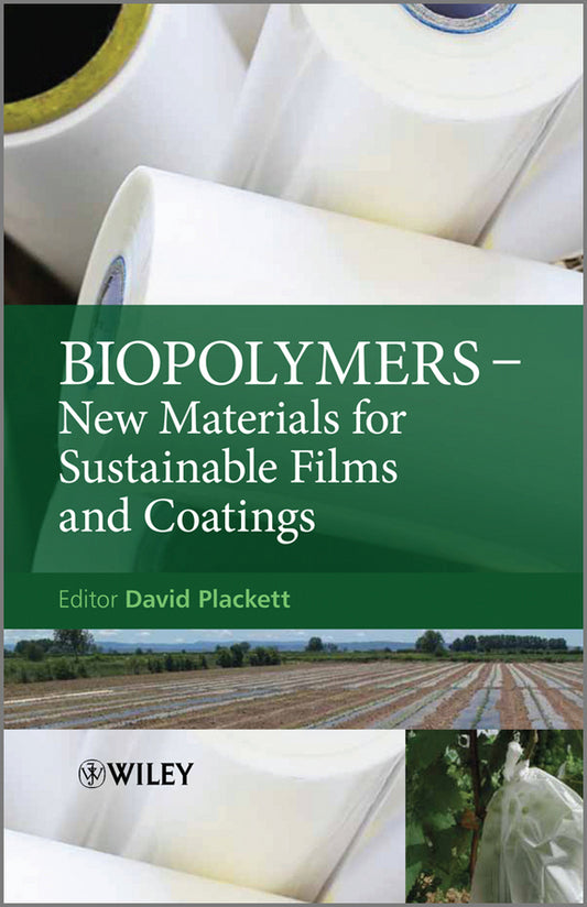 Biopolymers; New Materials for Sustainable Films and Coatings (Hardback) 9780470683415