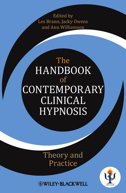 The Handbook of Contemporary Clinical Hypnosis; Theory and Practice (Hardback) 9780470683675