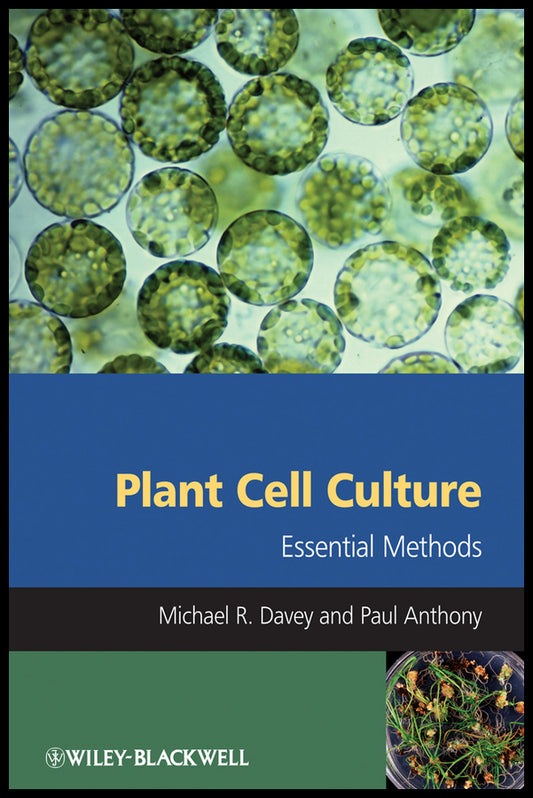 Plant Cell Culture; Essential Methods (Hardback) 9780470686485