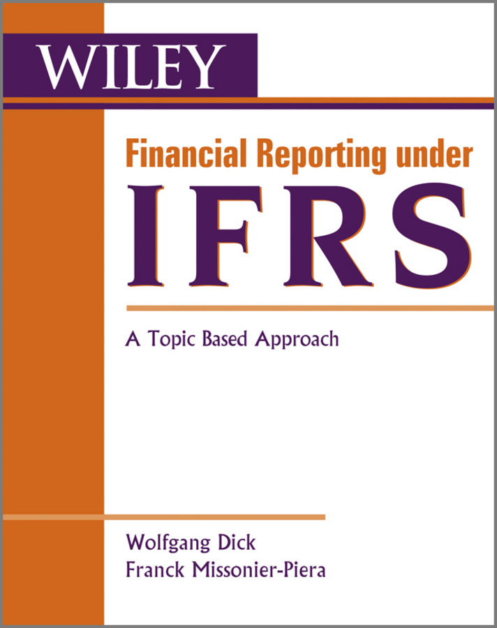 Financial Reporting under IFRS; A Topic Based Approach (Paperback / softback) 9780470688311