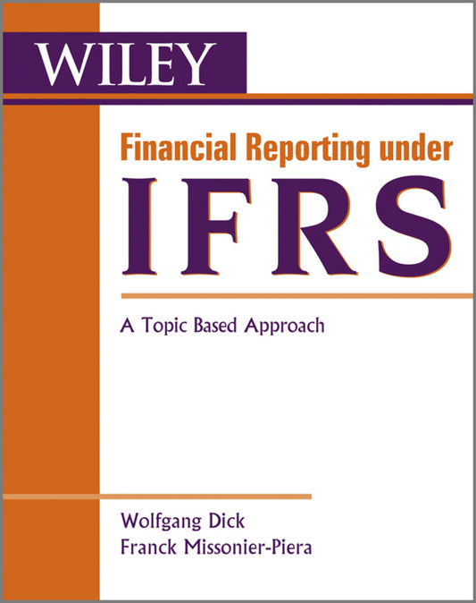 Financial Reporting under IFRS; A Topic Based Approach (Paperback / softback) 9780470688311
