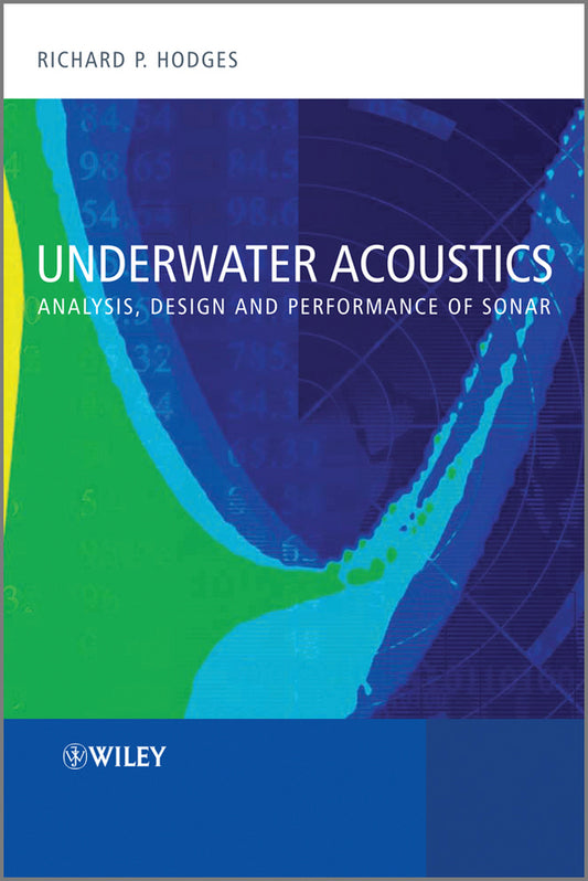 Underwater Acoustics; Analysis, Design and Performance of Sonar (Hardback) 9780470688755