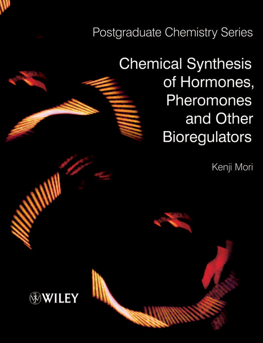 Chemical Synthesis of Hormones, Pheromones and Other Bioregulators (Paperback / softback) 9780470697238