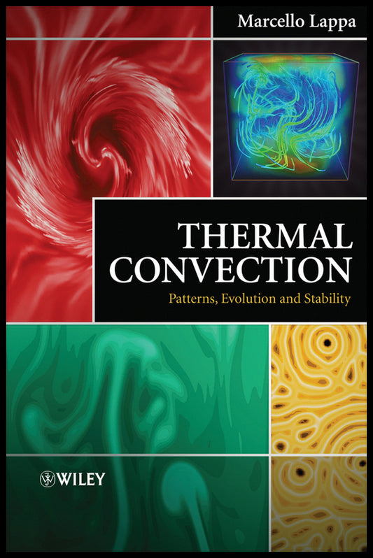 Thermal Convection; Patterns, Evolution and Stability (Hardback) 9780470699942