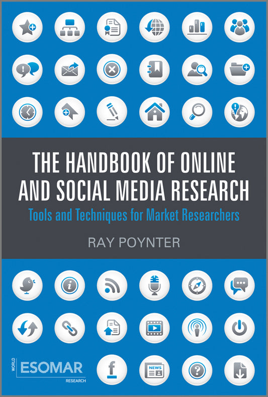 The Handbook of Online and Social Media Research; Tools and Techniques for Market Researchers (Hardback) 9780470710401