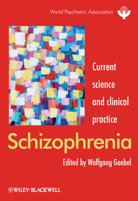 Schizophrenia; Current science and clinical practice (Hardback) 9780470710548