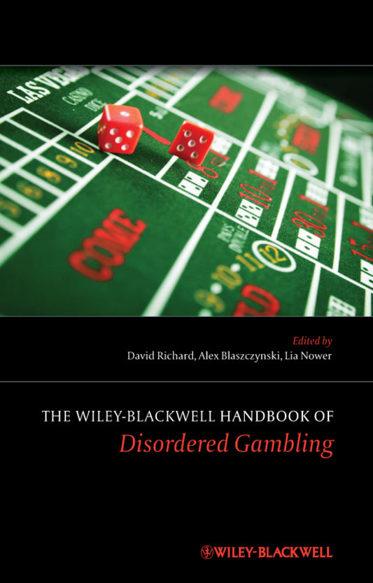 The Wiley-Blackwell Handbook of Disordered Gambling (Hardback) 9780470710715