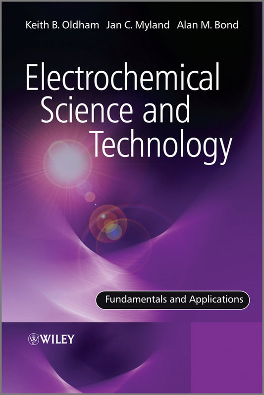 Electrochemical Science and Technology; Fundamentals and Applications (Hardback) 9780470710852