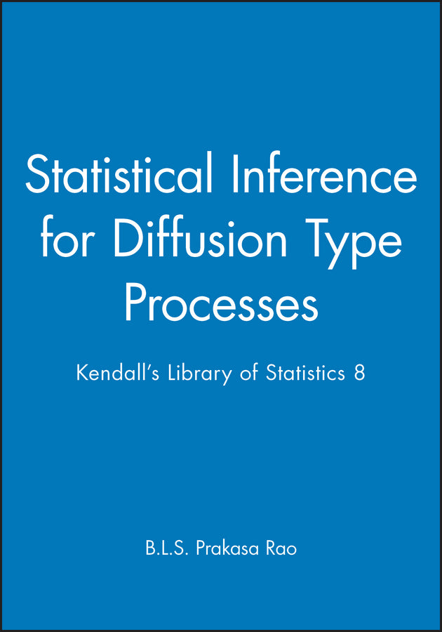 Statistical Inference for Diffusion Type Processes; Kendall's Library of Statistics 8 (Hardback) 9780470711125