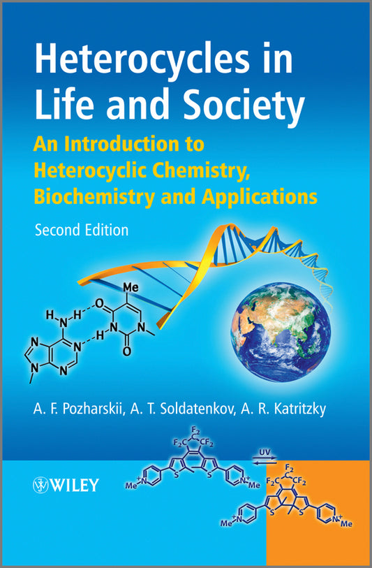 Heterocycles in Life and Society; An Introduction to Heterocyclic Chemistry, Biochemistry and Applications (Paperback / softback) 9780470714102