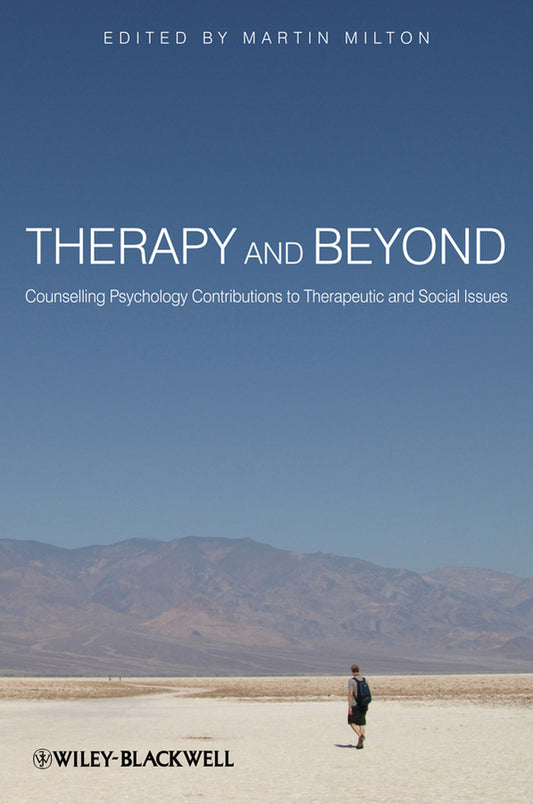 Therapy and Beyond; Counselling Psychology Contributions to Therapeutic and Social Issues (Hardback) 9780470715475