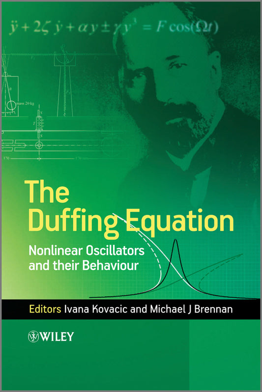 The Duffing Equation; Nonlinear Oscillators and their Behaviour (Hardback) 9780470715499