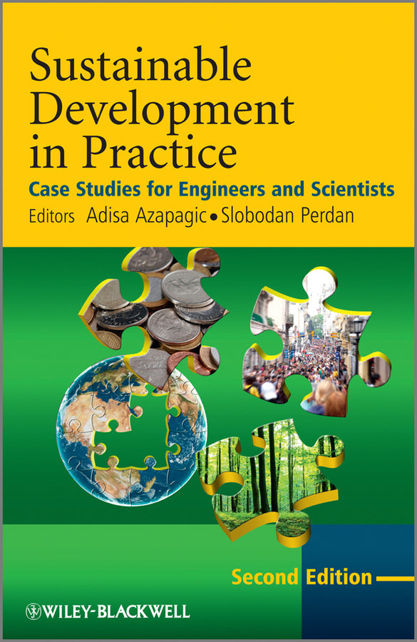 Sustainable Development in Practice; Case Studies for Engineers and Scientists (Paperback / softback) 9780470718728