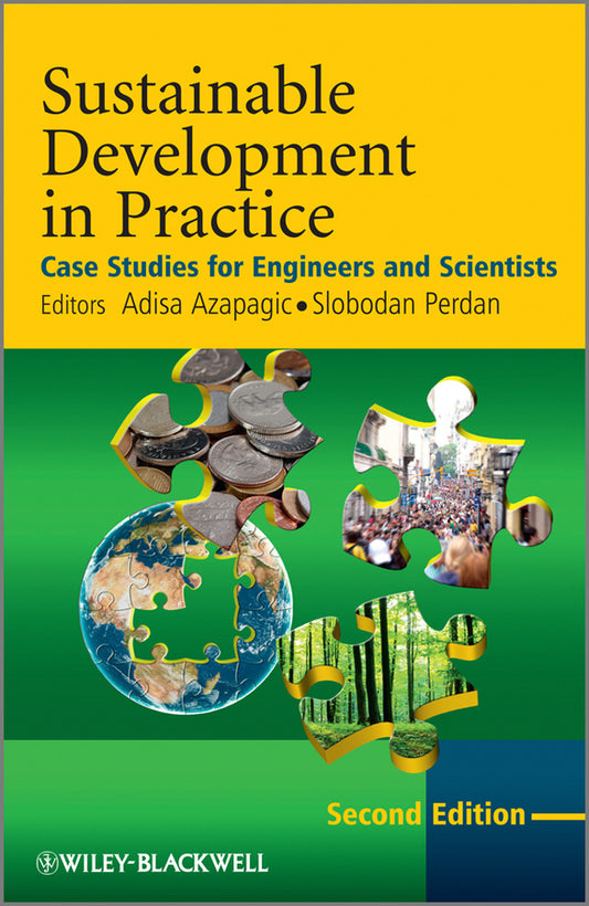 Sustainable Development in Practice; Case Studies for Engineers and Scientists (Paperback / softback) 9780470718728