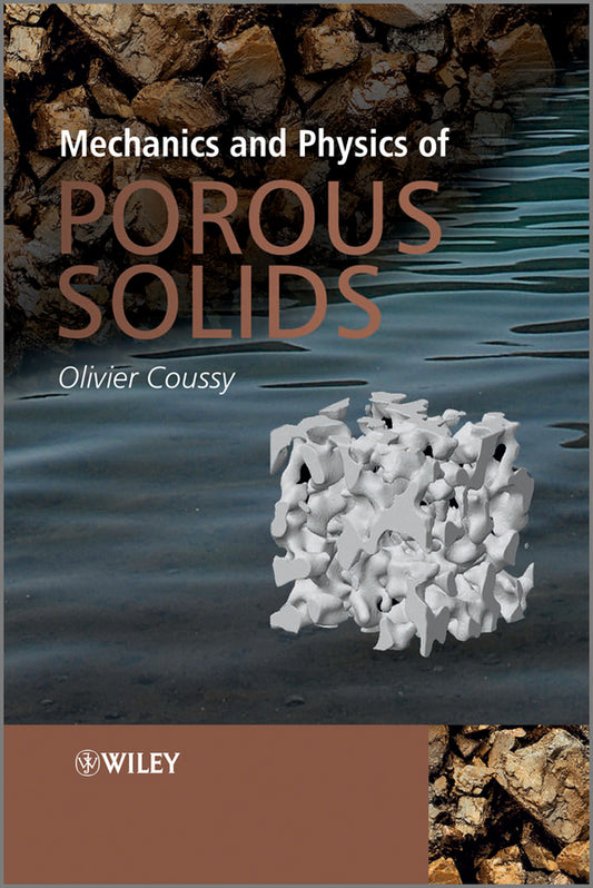 Mechanics and Physics of Porous Solids (Hardback) 9780470721353