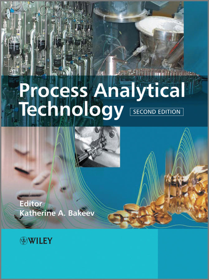 Process Analytical Technology; Spectroscopic Tools and Implementation Strategies for the Chemical and Pharmaceutical Industries (Hardback) 9780470722077