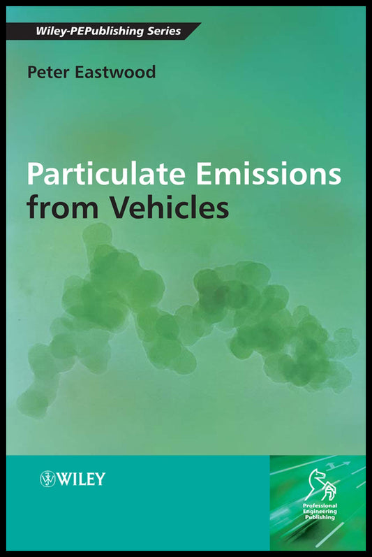 Particulate Emissions from Vehicles (Hardback) 9780470724552