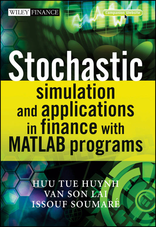 Stochastic Simulation and Applications in Finance with MATLAB Programs (Hardback) 9780470725382