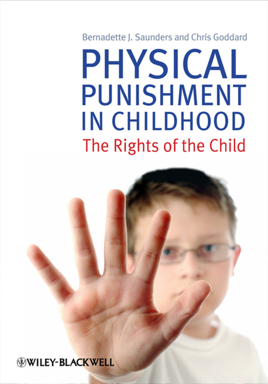Physical Punishment in Childhood; The Rights of the Child (Paperback / softback) 9780470727065