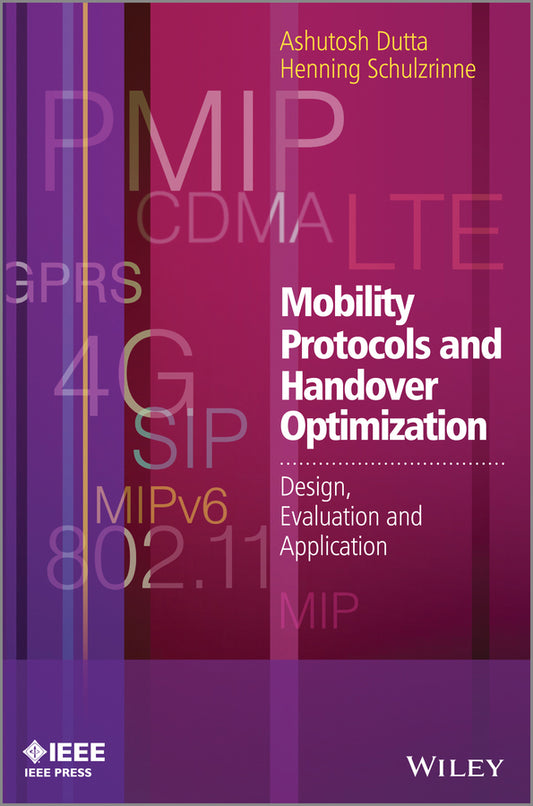 Mobility Protocols and Handover Optimization; Design, Evaluation and Application (Hardback) 9780470740583