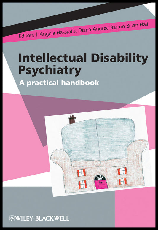 Intellectual Disability Psychiatry; A Practical Handbook (Paperback / softback) 9780470742518