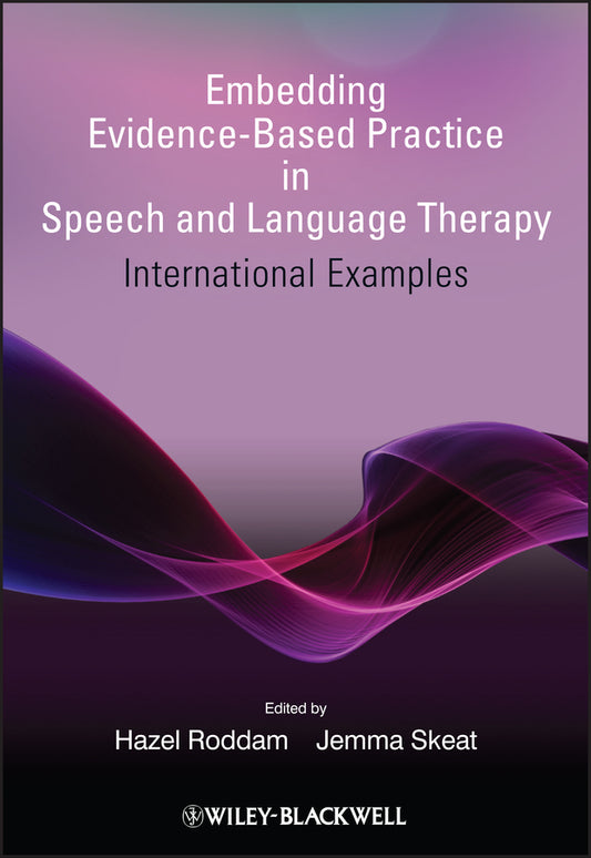 Embedding Evidence-Based Practice in Speech and Language Therapy; International Examples (Paperback / softback) 9780470743294