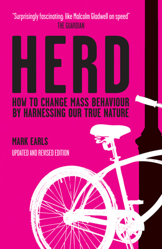 Herd; How to Change Mass Behaviour by Harnessing Our True Nature (Paperback / softback) 9780470744598