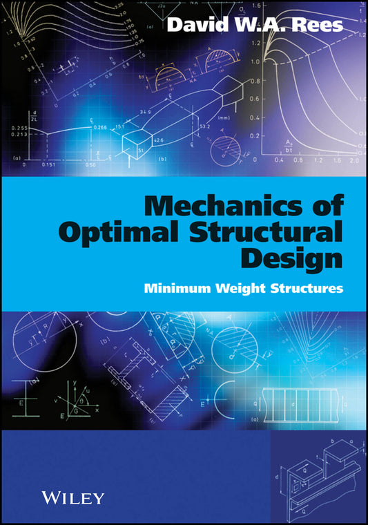 Mechanics of Optimal Structural Design; Minimum Weight Structures (Hardback) 9780470746233