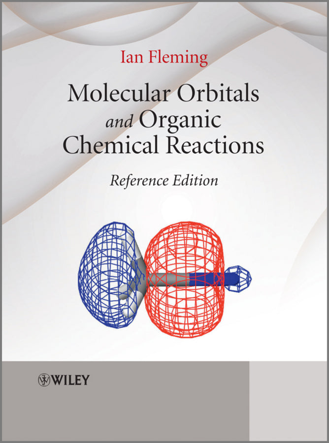 Molecular Orbitals and Organic Chemical Reactions (Hardback) 9780470746585