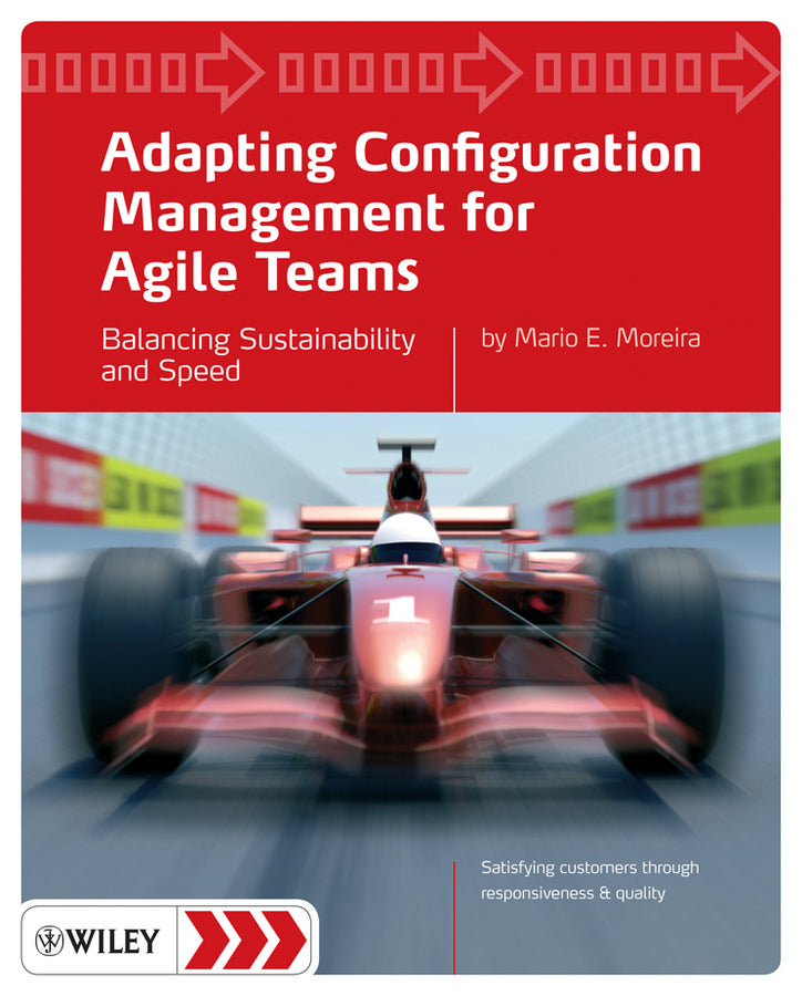 Adapting Configuration Management for Agile Teams; Balancing Sustainability and Speed (Paperback / softback) 9780470746639