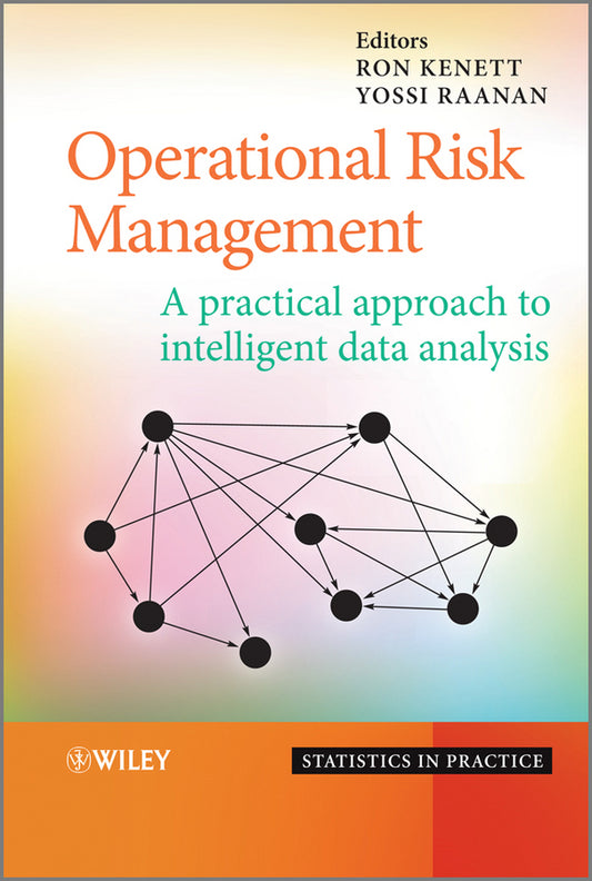 Operational Risk Management; A Practical Approach to Intelligent Data Analysis (Hardback) 9780470747483