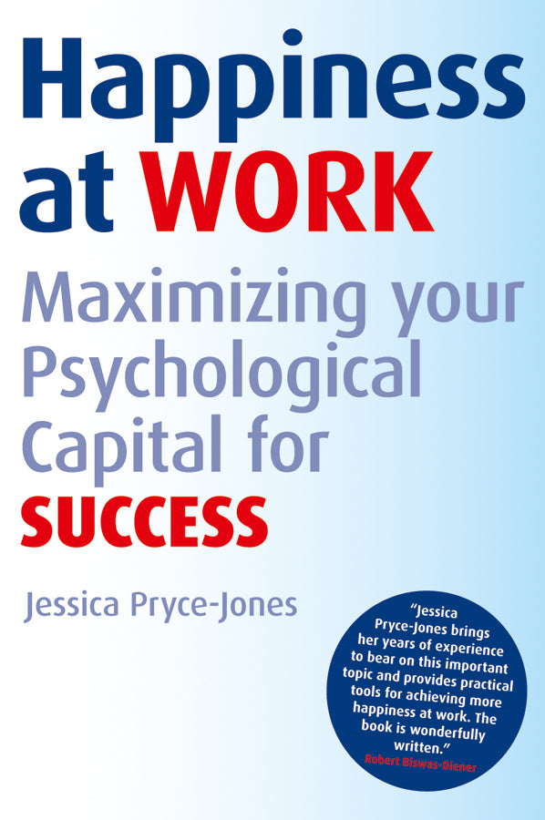 Happiness at Work; Maximizing Your Psychological Capital for Success (Paperback / softback) 9780470749463