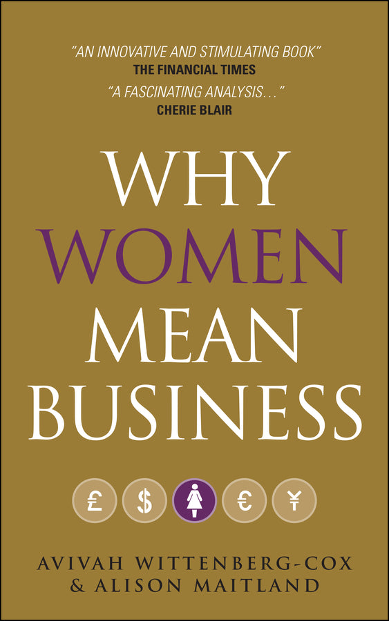 Why Women Mean Business; Understanding the Emergence of Our Next Economic Revolution (Paperback / softback) 9780470749500