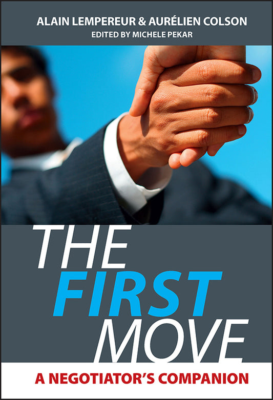 The First Move; A Negotiator's Companion (Hardback) 9780470750087