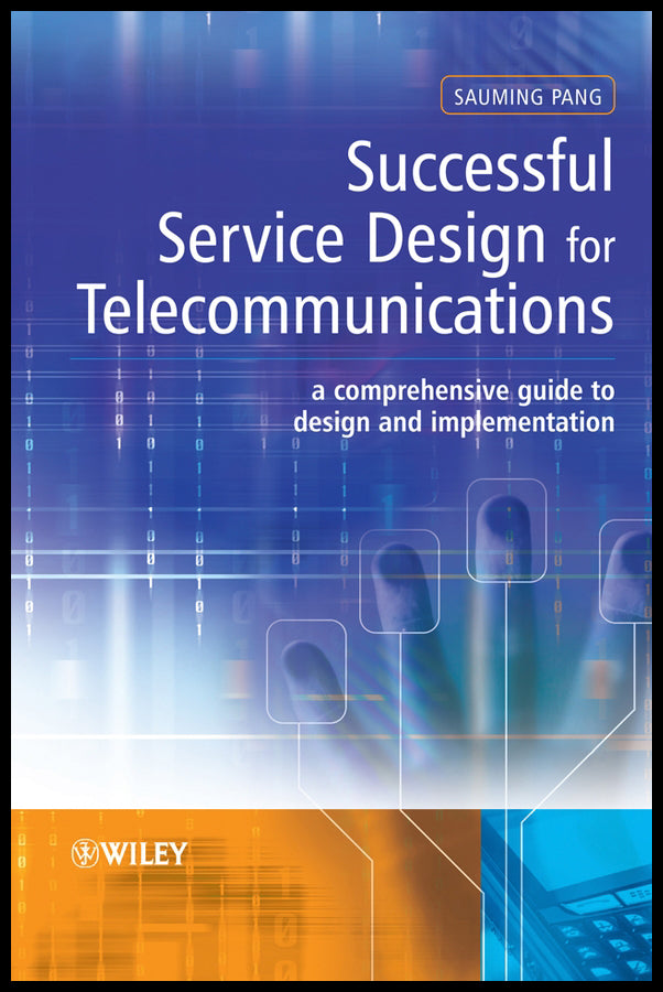 Successful Service Design for Telecommunications; A comprehensive guide to design and implementation (Hardback) 9780470753934