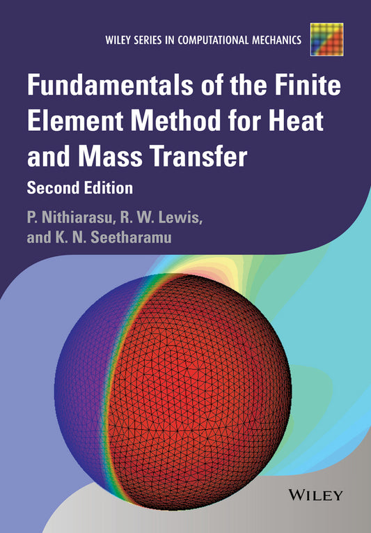 Fundamentals of the Finite Element Method for Heat and Mass Transfer (Hardback) 9780470756256