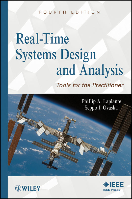 Real-Time Systems Design and Analysis; Tools for the Practitioner (Hardback) 9780470768648