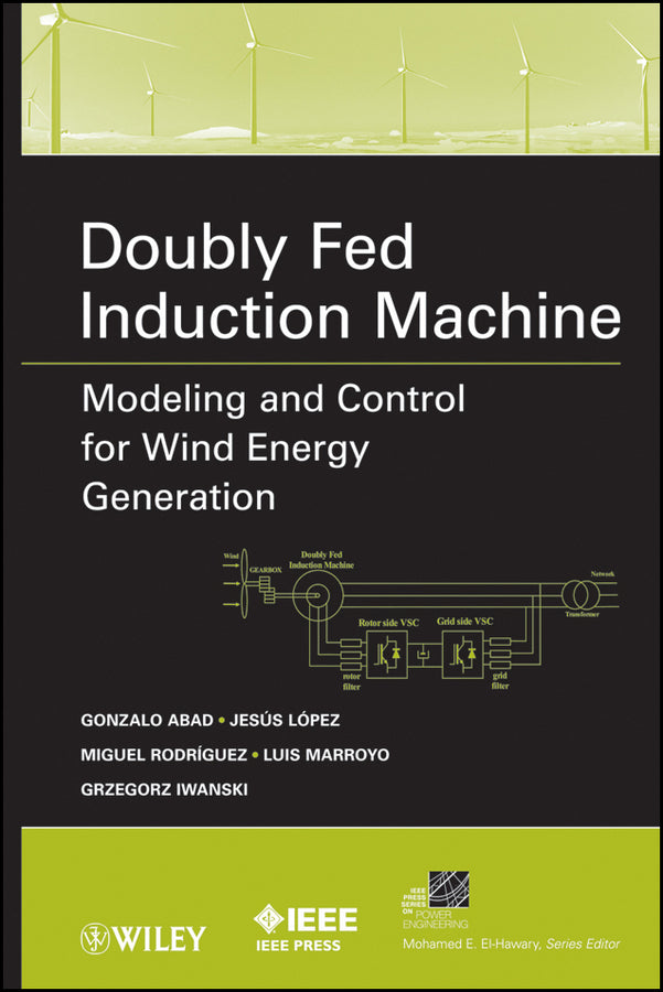 Doubly Fed Induction Machine; Modeling and Control for Wind Energy Generation (Hardback) 9780470768655