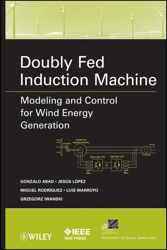 Doubly Fed Induction Machine; Modeling and Control for Wind Energy Generation (Hardback) 9780470768655