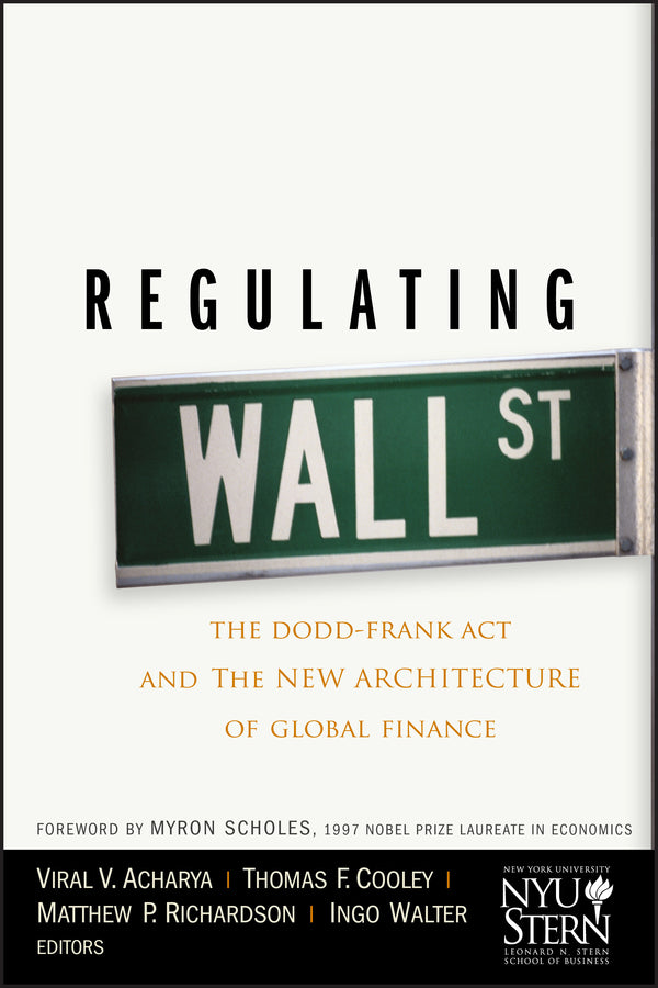 Regulating Wall Street; The Dodd-Frank Act and the New Architecture of Global Finance (Hardback) 9780470768778